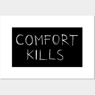 Comfort Kills Posters and Art